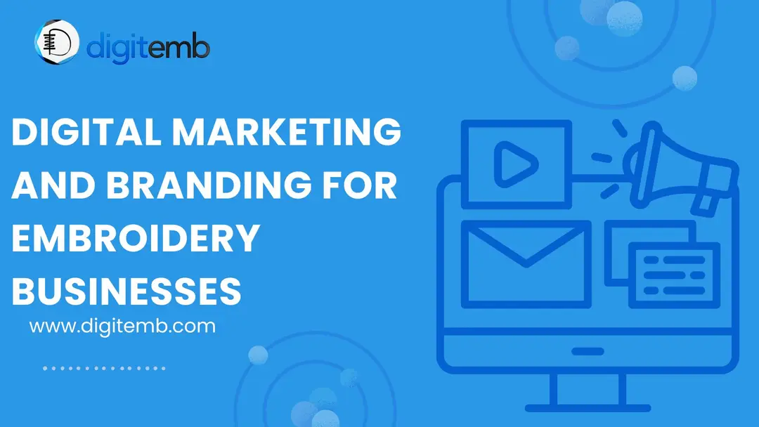 Digital Marketing Tips for Embroidery: Boost Brand Growth