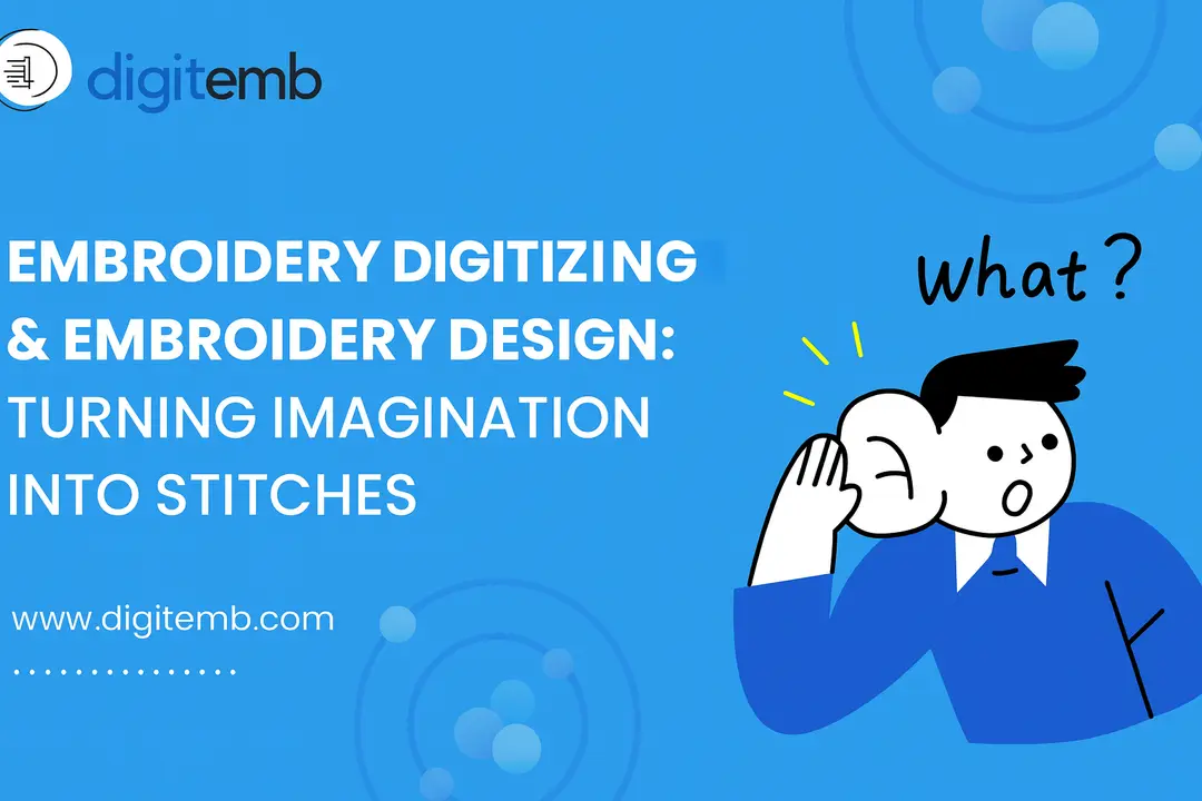 Embroidery Digitizing & Embroidery Design: Turning Imagination into Stitches