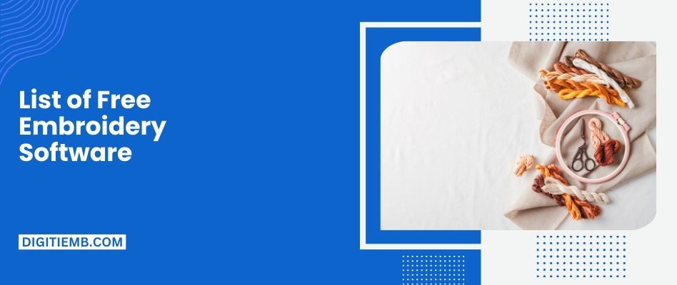 List of Free Embroidery Software