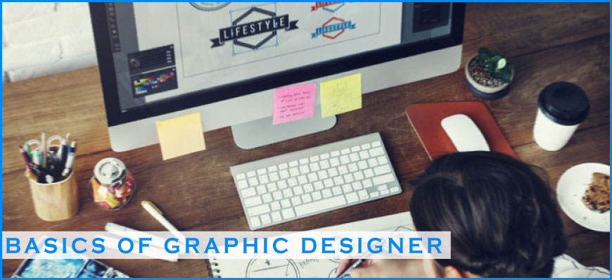Basics A Graphic Designer